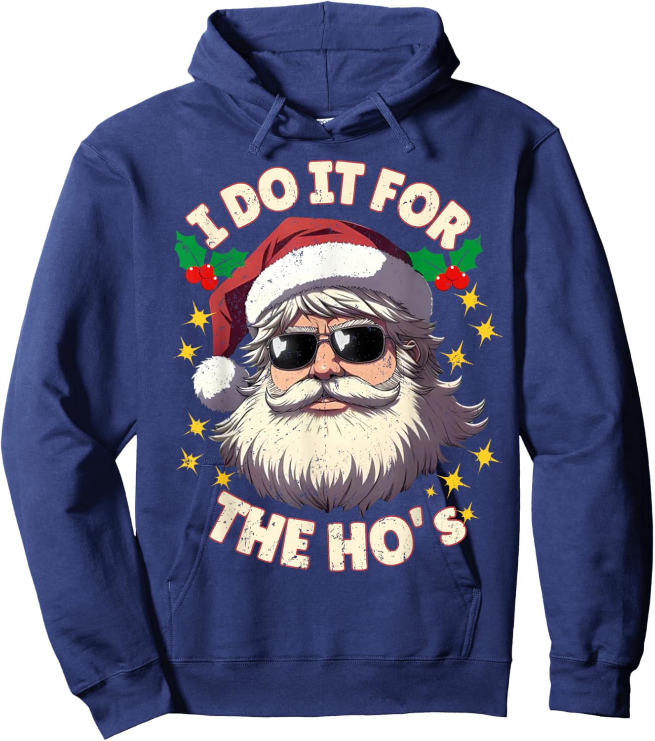 I Do It for The Ho's Funny Inappropriate Xmas Dirty Adult PJ Hoodie - Hoodie | Navy