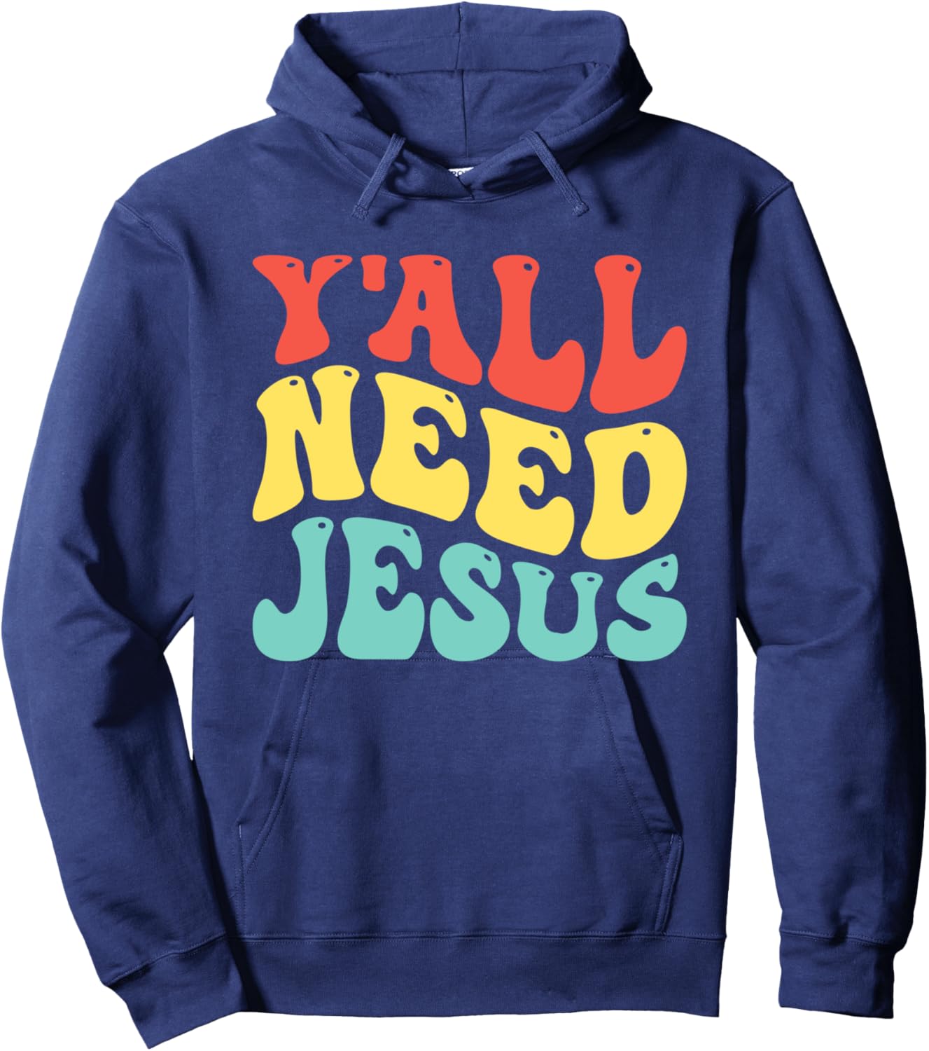 Y'All Need Jesus Christian Religion Hoodie - Hoodie | Navy