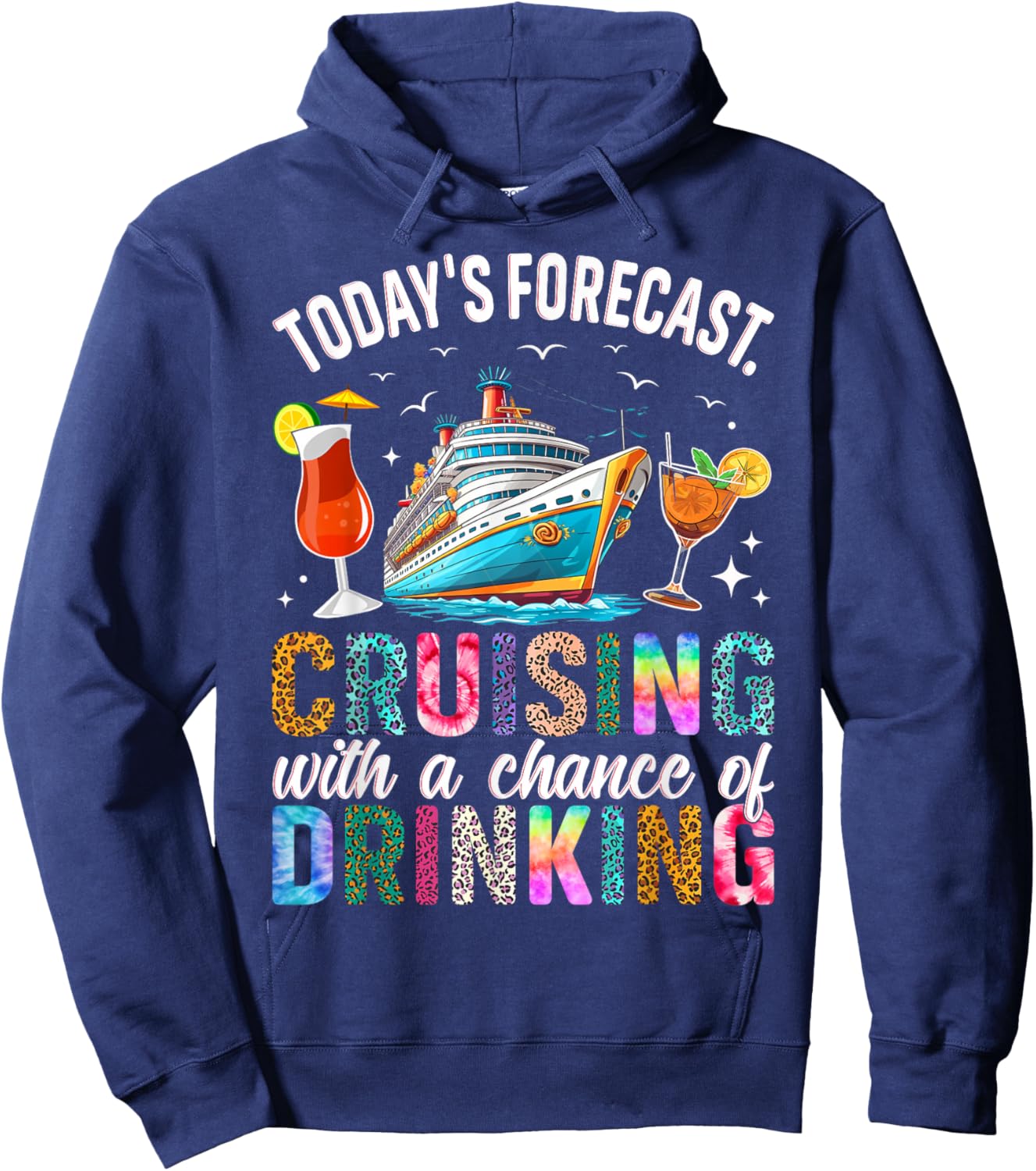 Today's Forecast Cruising with A Chance of Drinking 2025 Hoodie - Hoodie | Navy