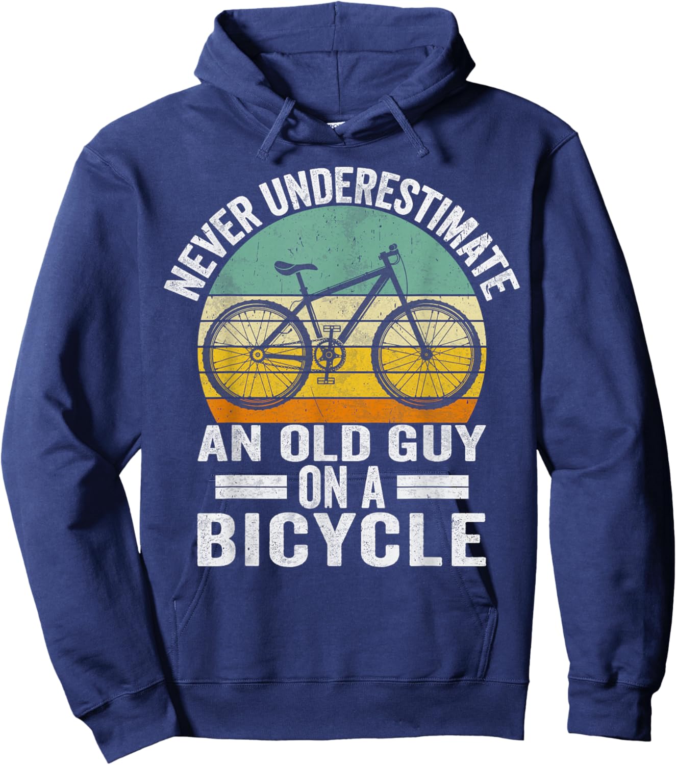 Never Underestimate an Old Guy on a Bicycle Funny Cycling Hoodie - Hoodie | Navy