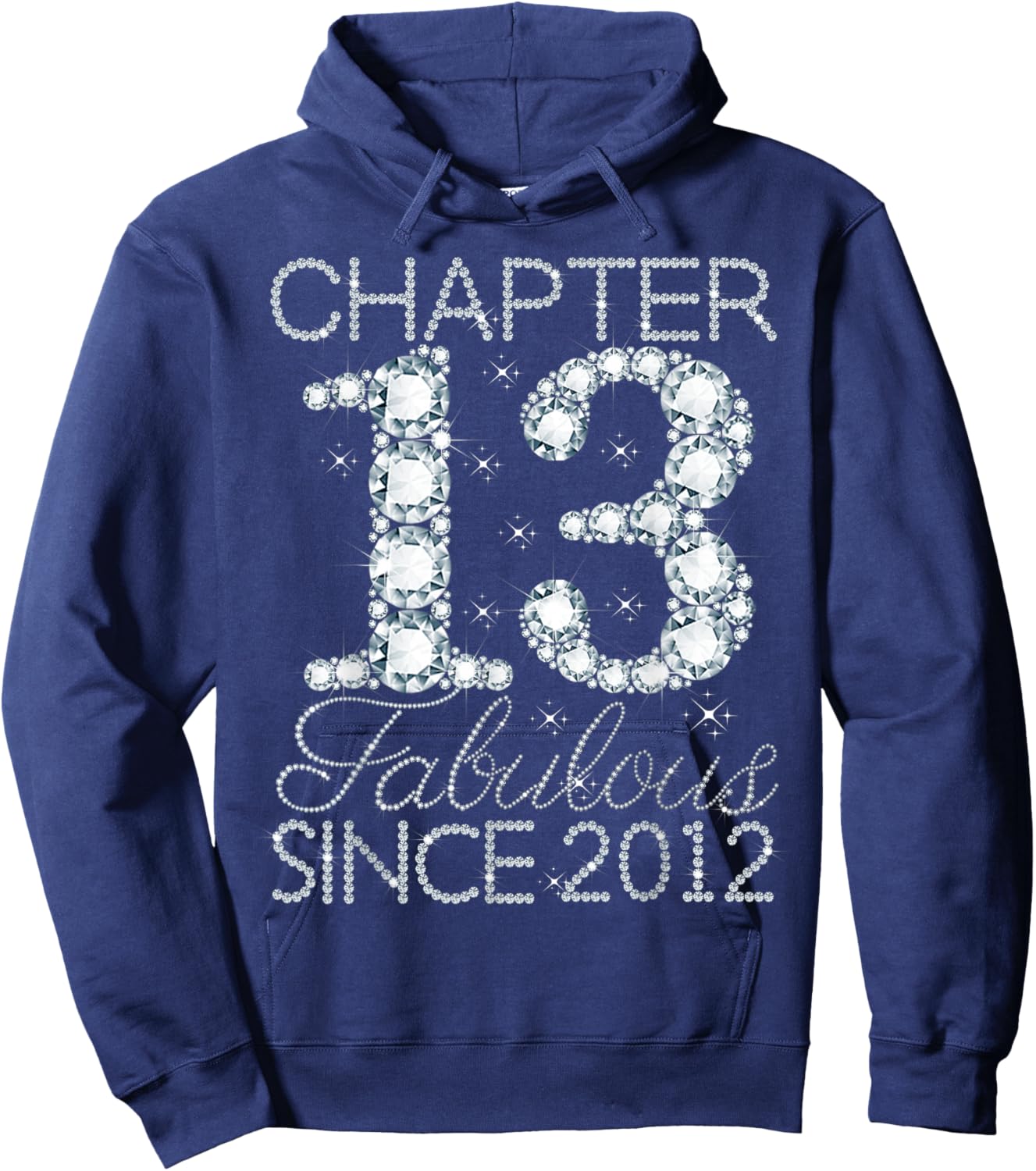 Chapter 13 Fabulous Since 2012 Happy 13th Birthday Girl Hoodie - Hoodie | Navy