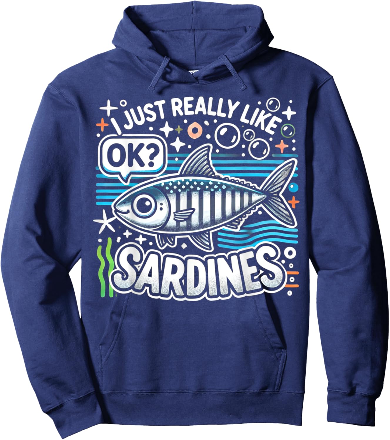 I Just Really Like Sardines Funny Ocean Hoodie - Hoodie | Navy