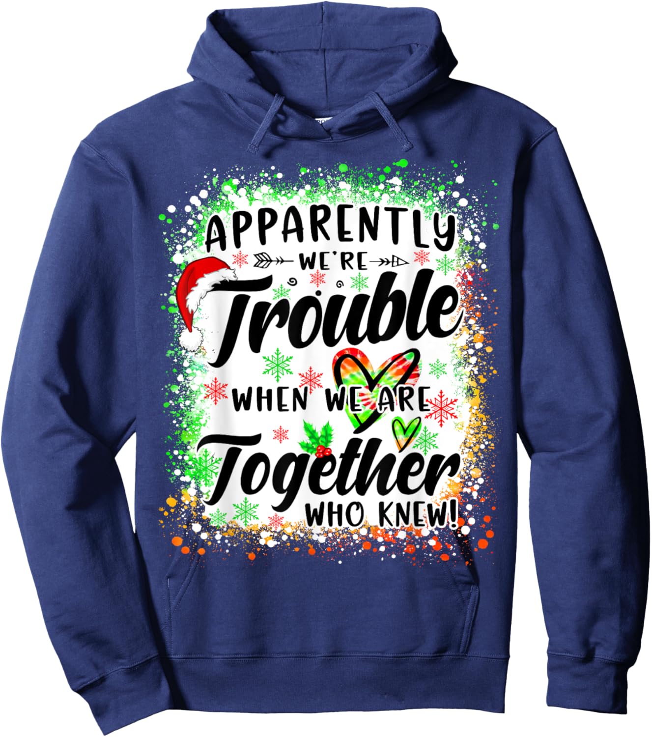 Apparently We're Trouble When We're Together Bestie Xmas Hoodie - Hoodie | Navy