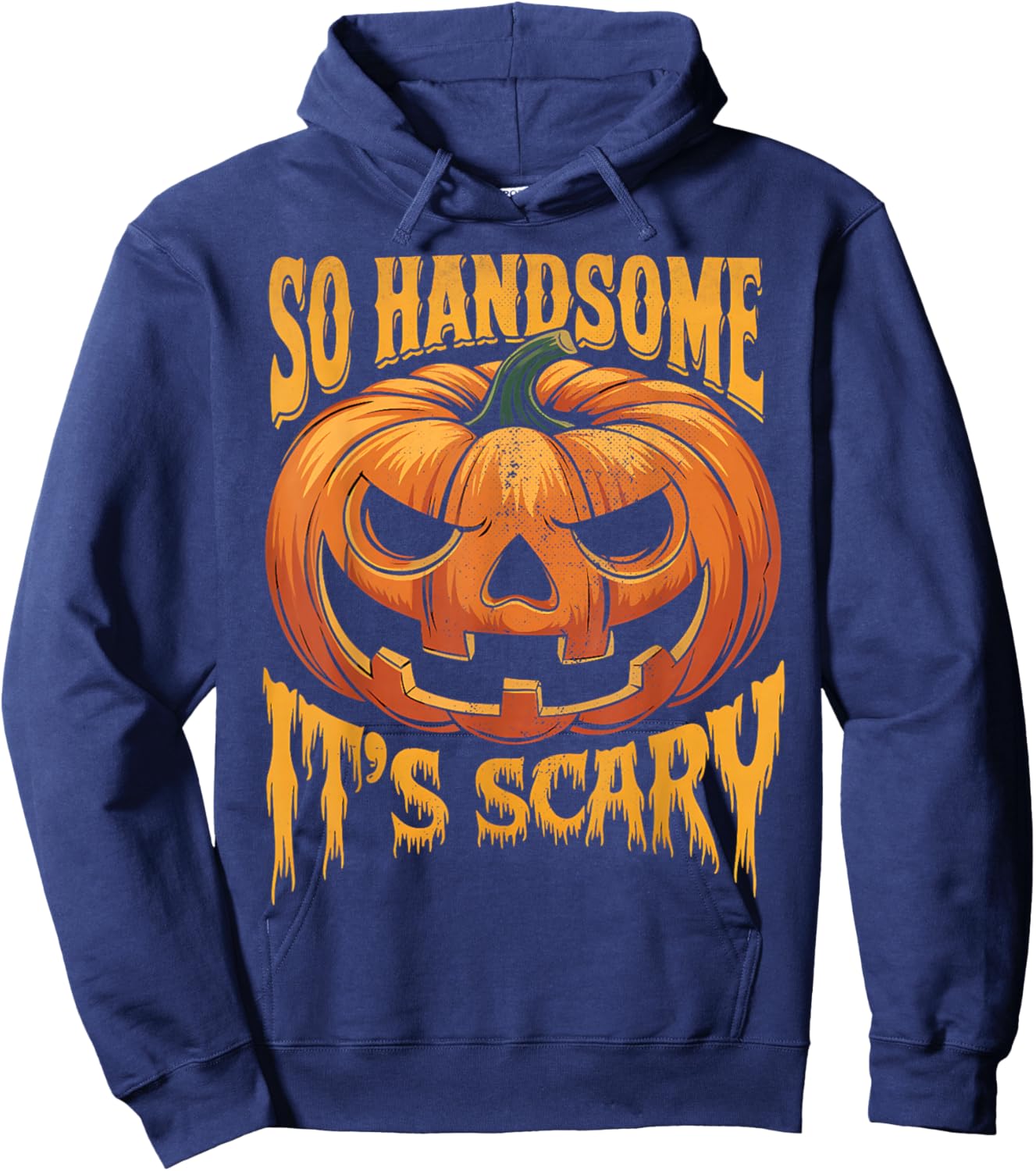 Halloween Pumpkin So Handsome It's Scary Jack O Lantern Hoodie - Hoodie | Navy