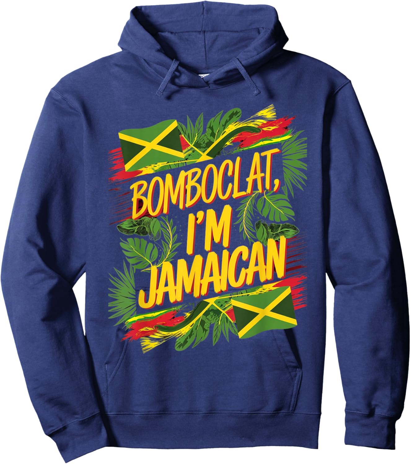 Bomboclat I'm Jamaican Funny and Quirky Hoodie - Hoodie | Navy