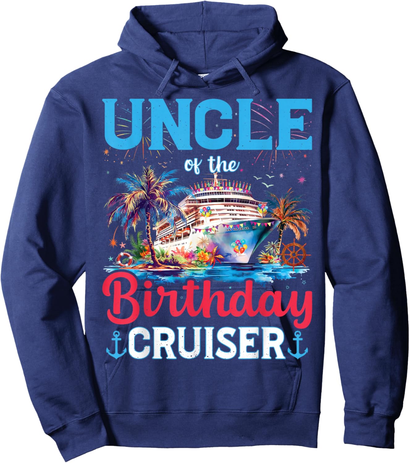 Uncle Of The Birthday Cruiser Funny Cruise Birthday Gifts Hoodie - Hoodie | Navy