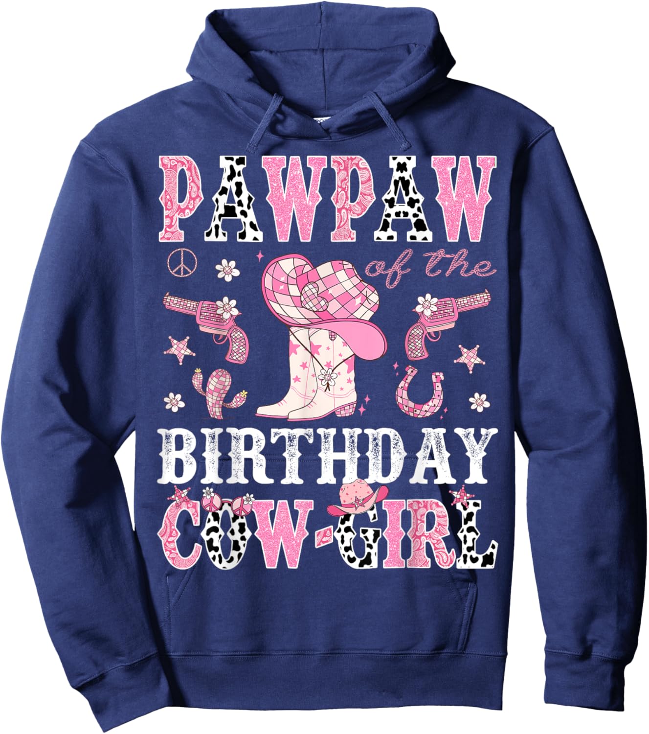 Pawpaw Of The Birthday CowGirl Pink Disco Rodeo Western Hoodie - Hoodie | Navy