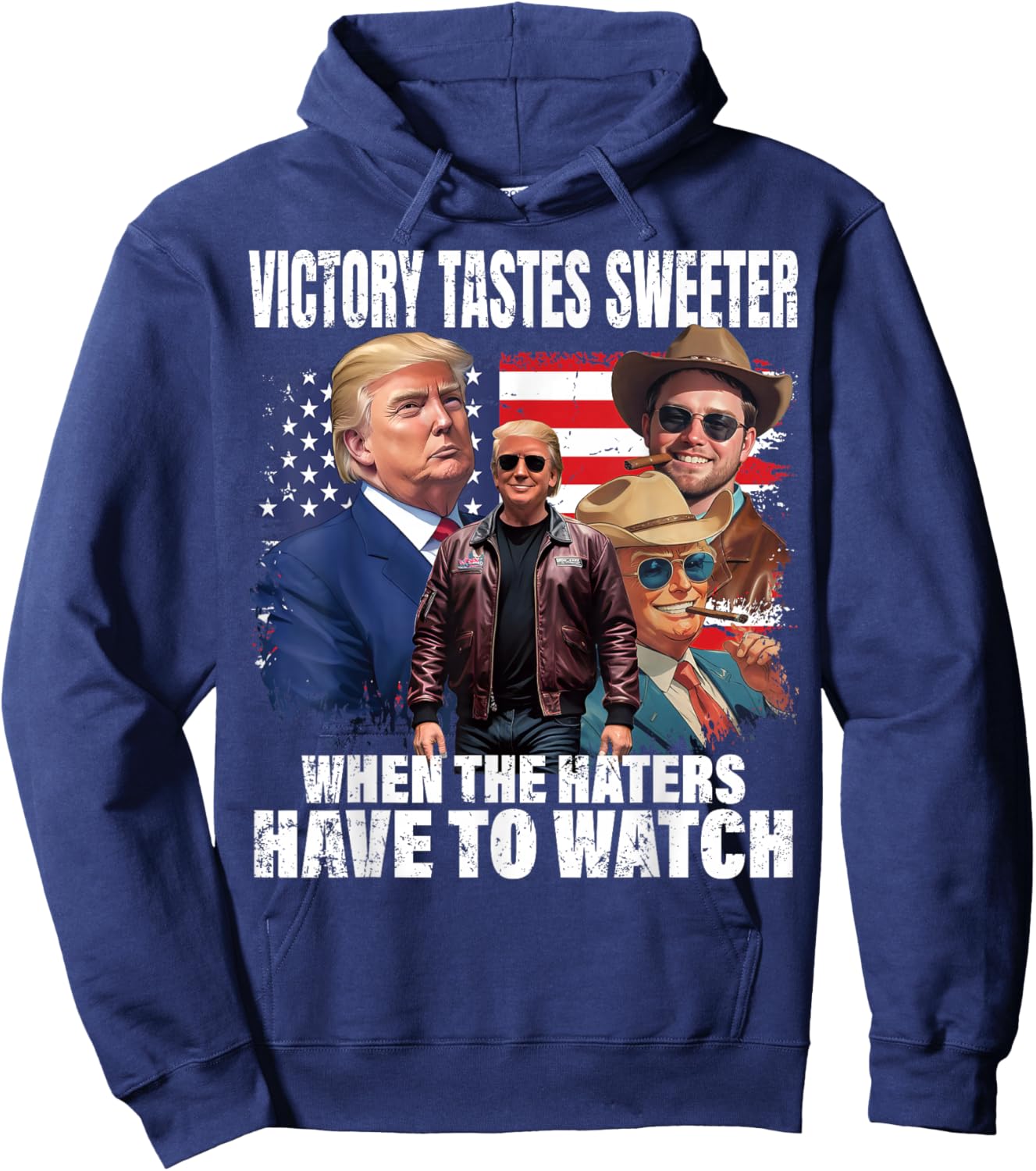 Trump Win Victory Watch Haters President Trump 47th USA Flag Hoodie - Hoodie | Navy