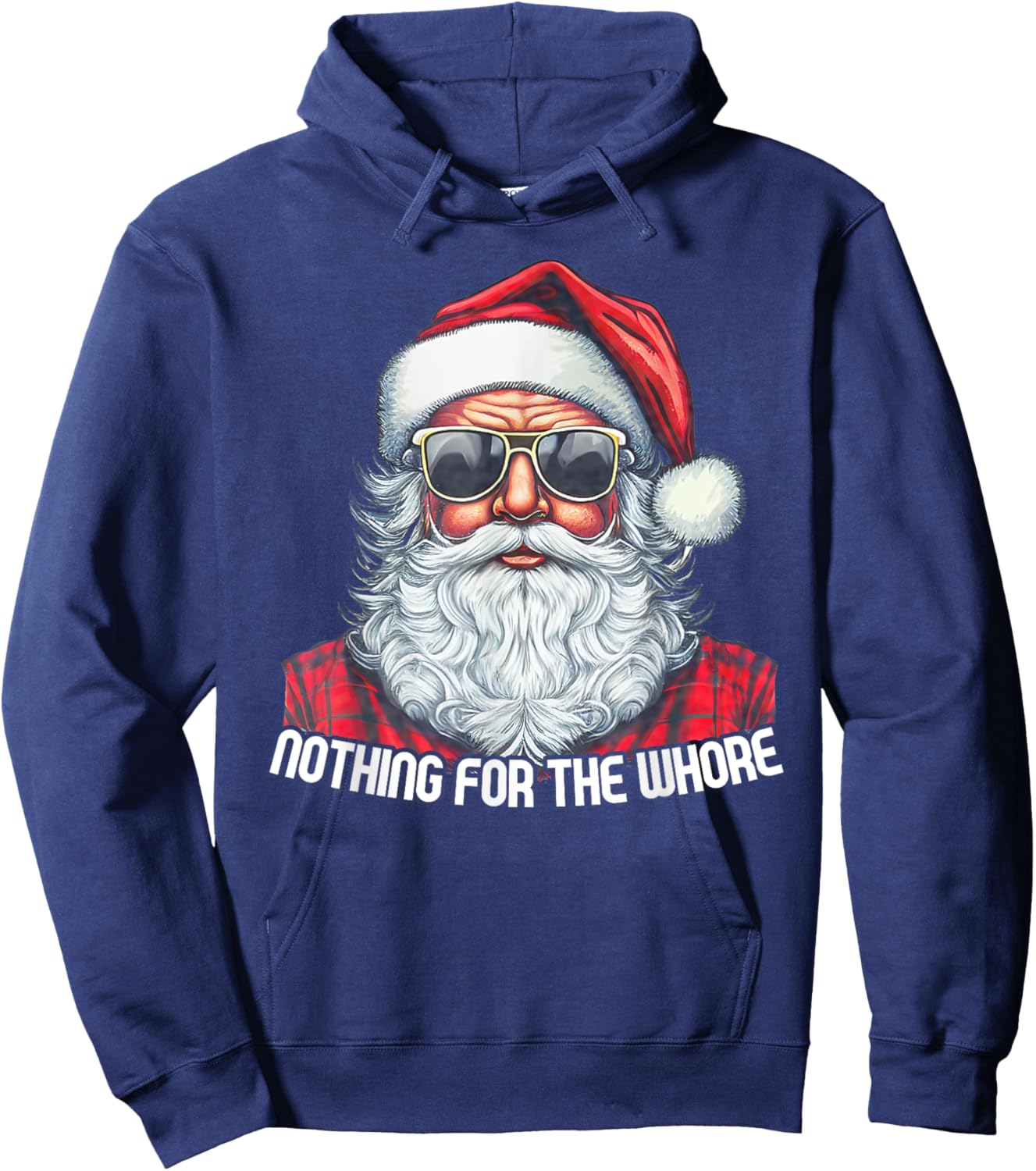 Nothing For You Whore Funny Santa Claus Christmas Vintage Hoodie - Hoodie | Navy