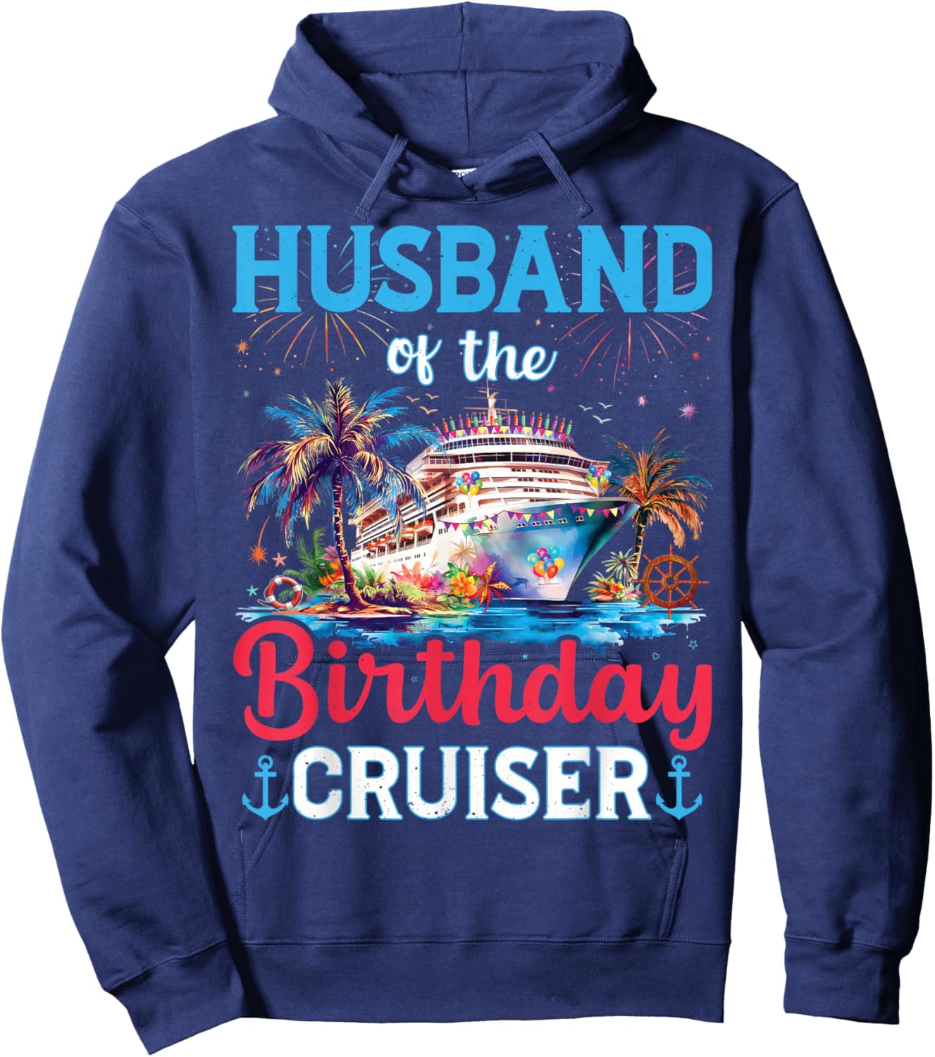 Husband Of The Birthday Cruiser Funny Cruise Birthday Gifts Hoodie - Hoodie | Navy