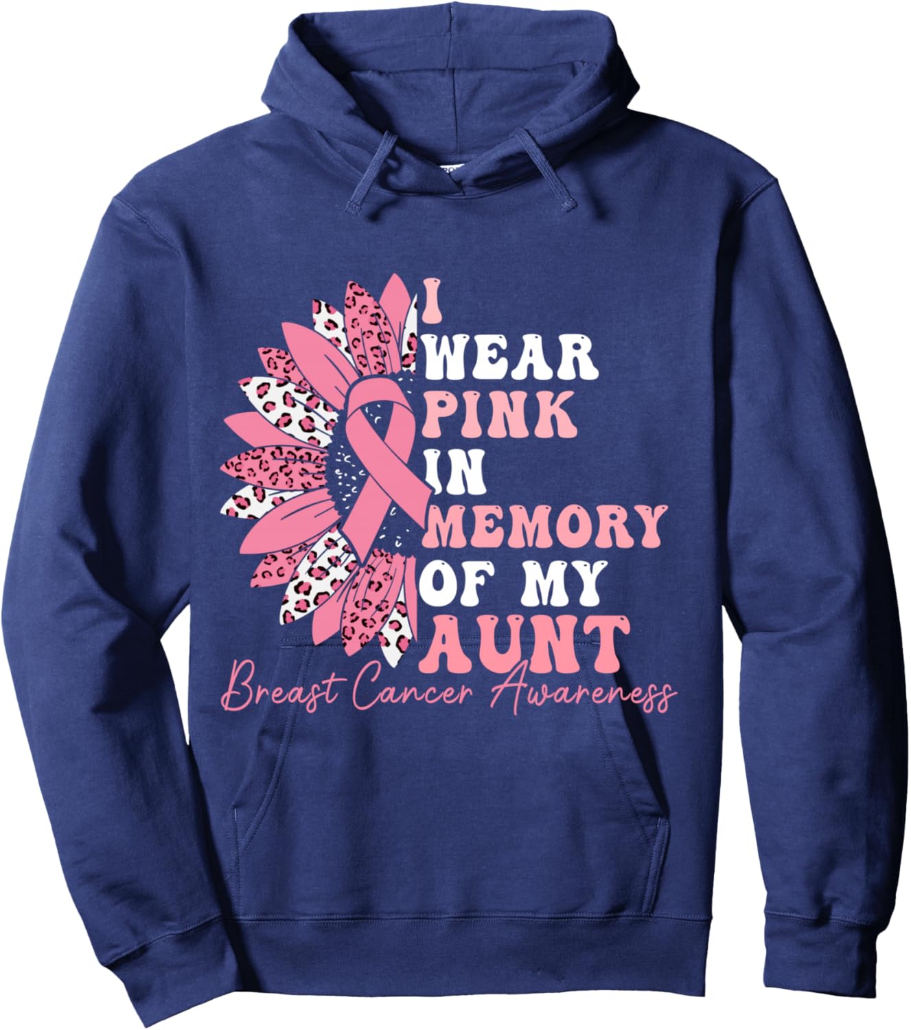 I Wear Pink In Memory Of My Aunt Breast Cancer Pink Ribbon Hoodie - Hoodie | Navy