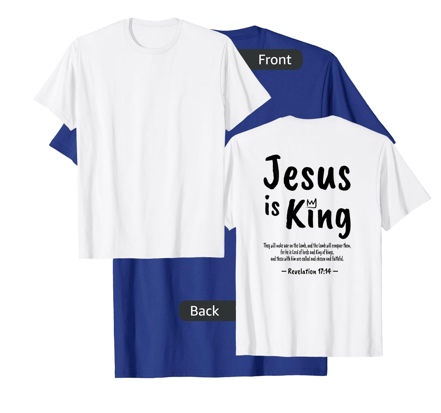 Christian Faith Revelation 17:14 Jesus Is King Christianity T-Shirt