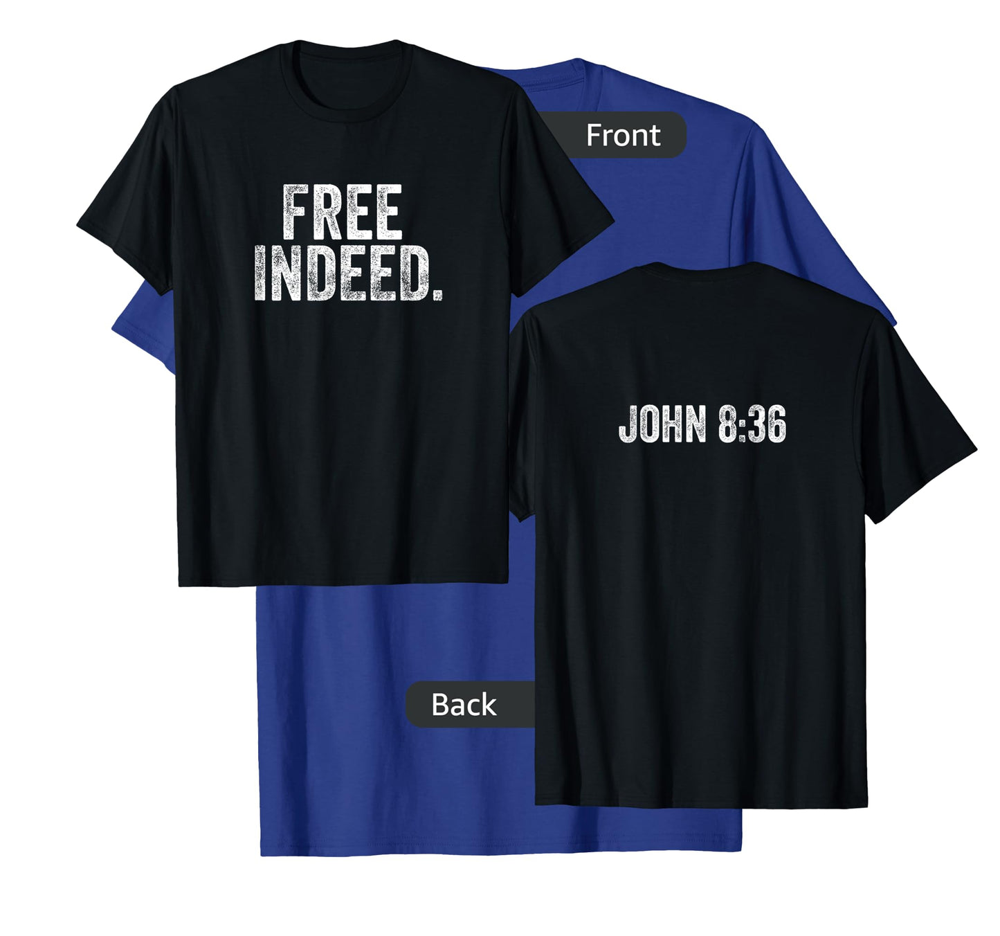 Free Indeed Bible Verse T-Shirt