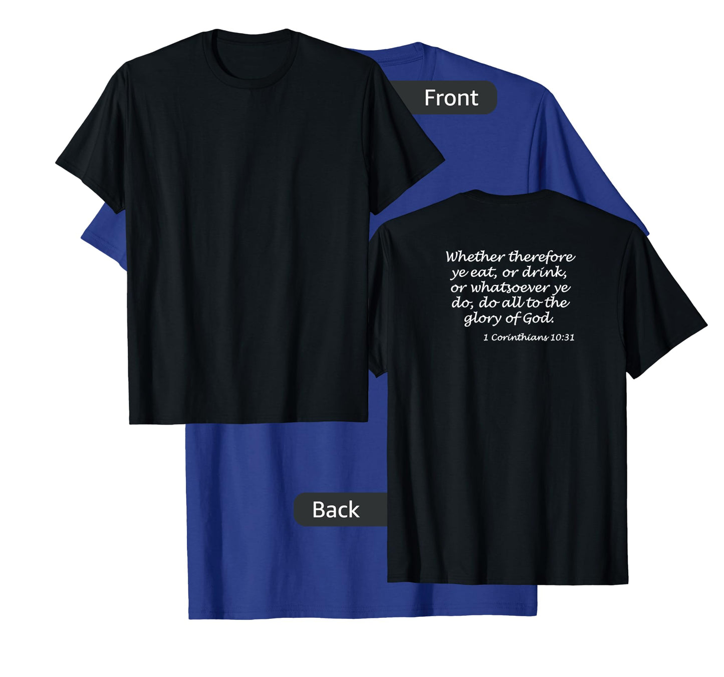 1 Corinthians 10:31 KJV, White (printed on back) T-Shirt