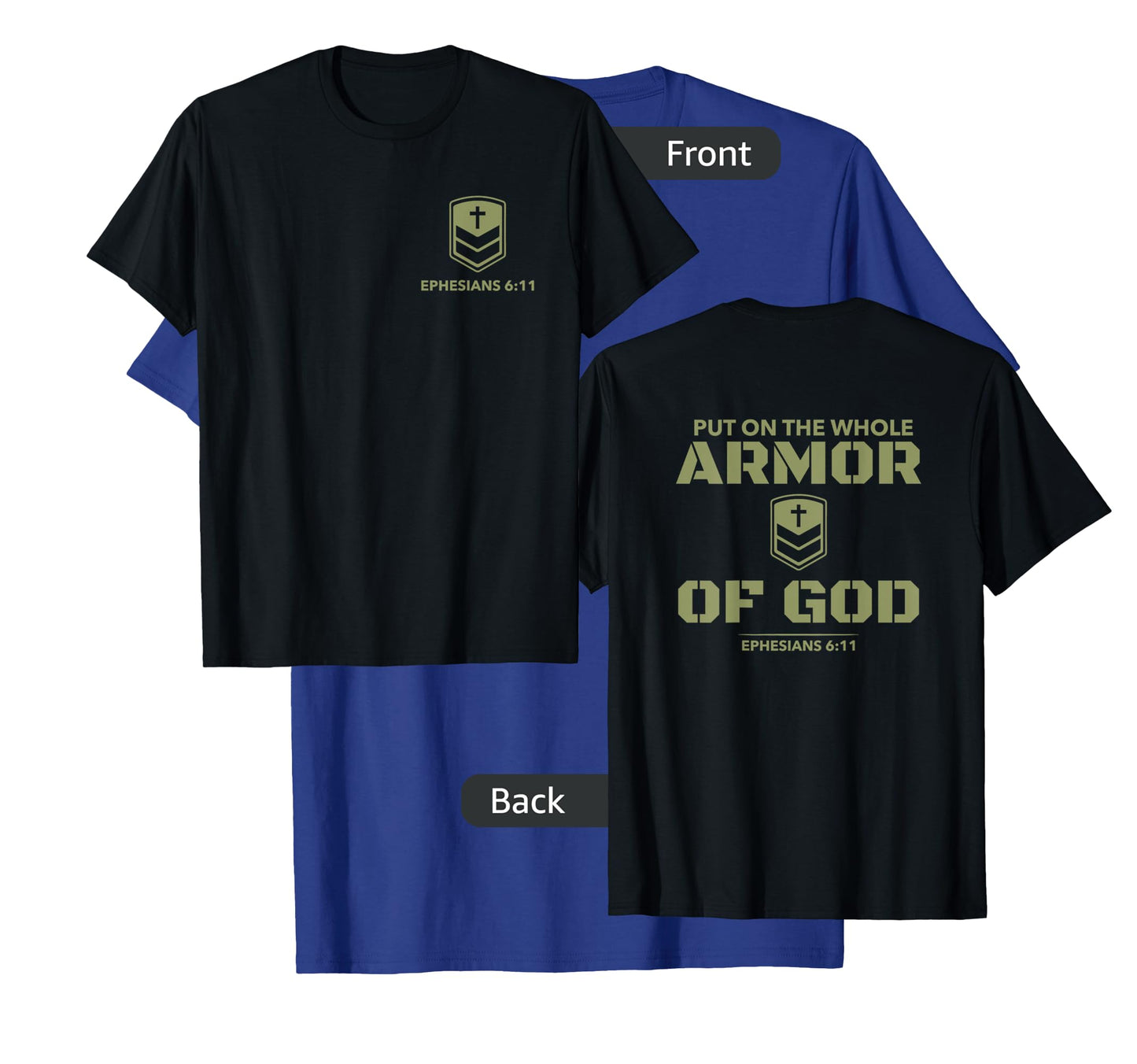 God's Armor Warrior Ephesus 6:11 Front and Back Design T-Shirt