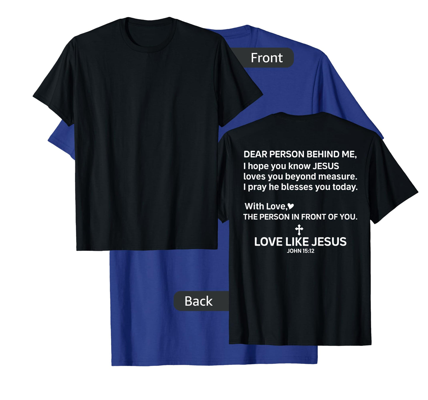 Dear Person Behind Me Jesus Loves You Beyond Measure I Pray T-Shirt