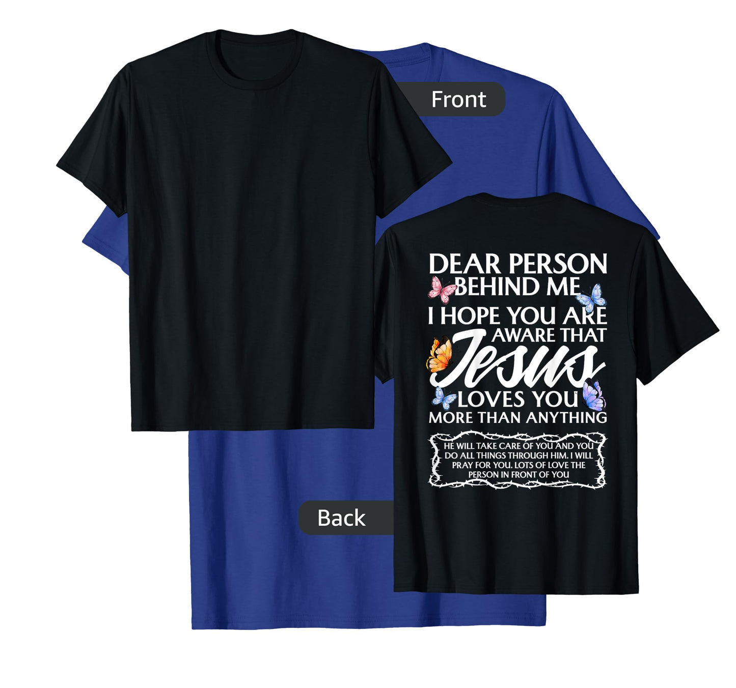 Dear Person Behind me Christian and Jesus Faith (Backprint) T-Shirt