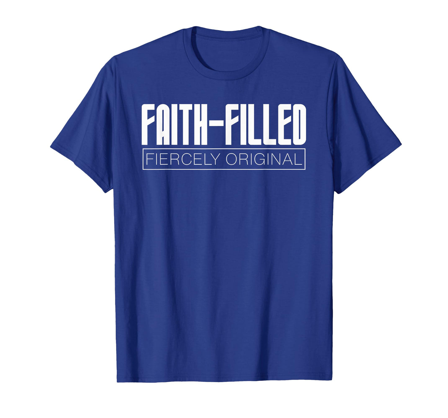Faith Filled Fiercely Original Christian Inclusion Design Dk T-Shirt