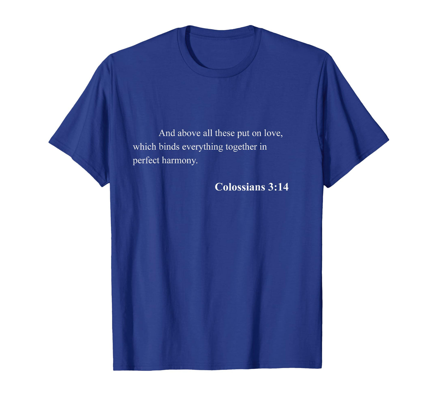 Bible Verse Colossians 3:14 Christian Jesus Psalm Scripture T-Shirt