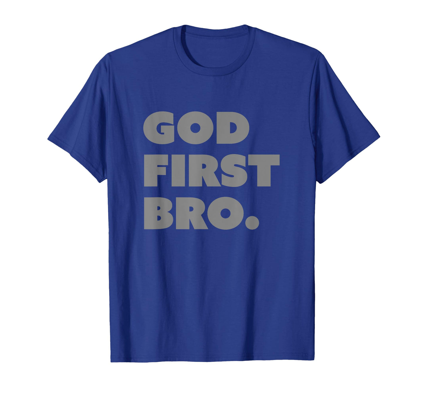 God First Bro Funny Christian T-Shirt