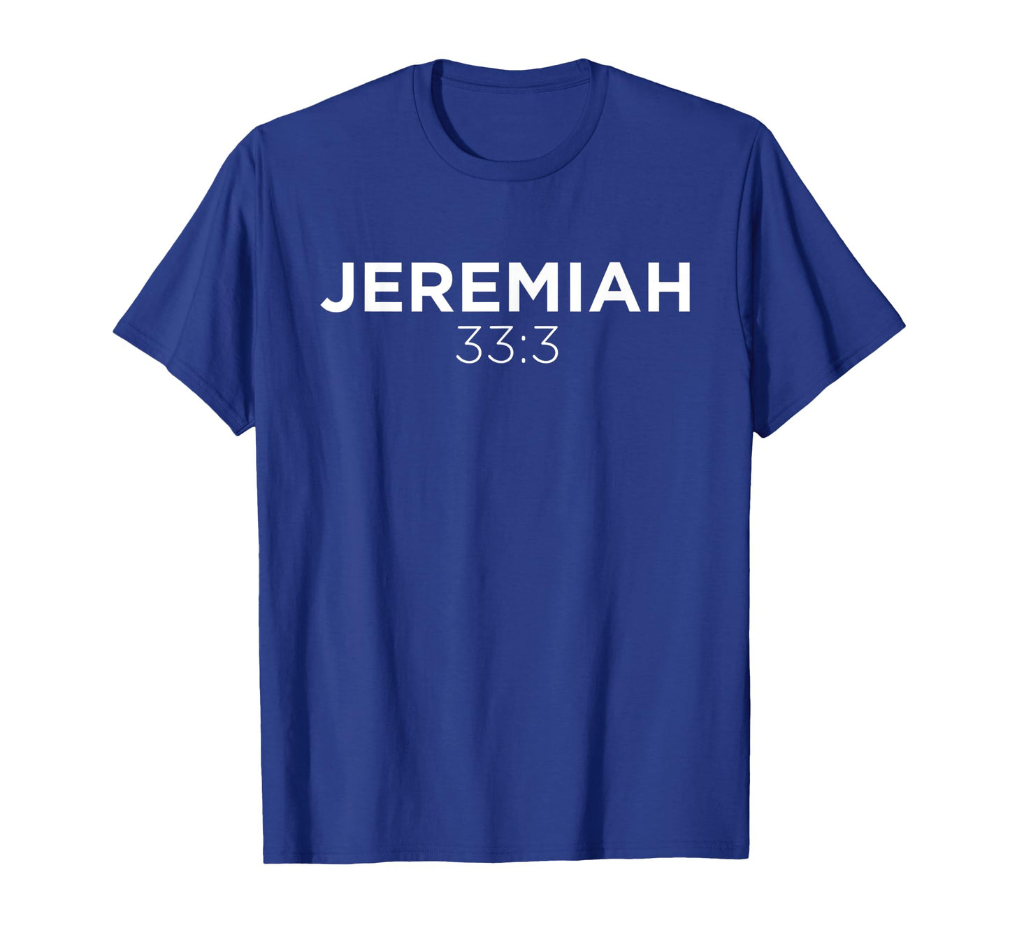 Jeremiah 33:3 Bible Verse Christian Inspirational T-Shirt