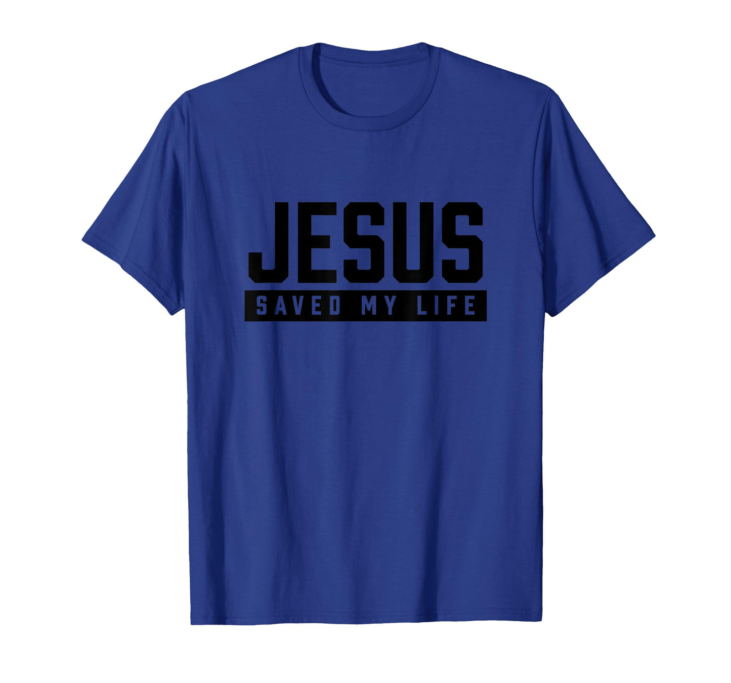 Jesus Saved My Life T-Shirt