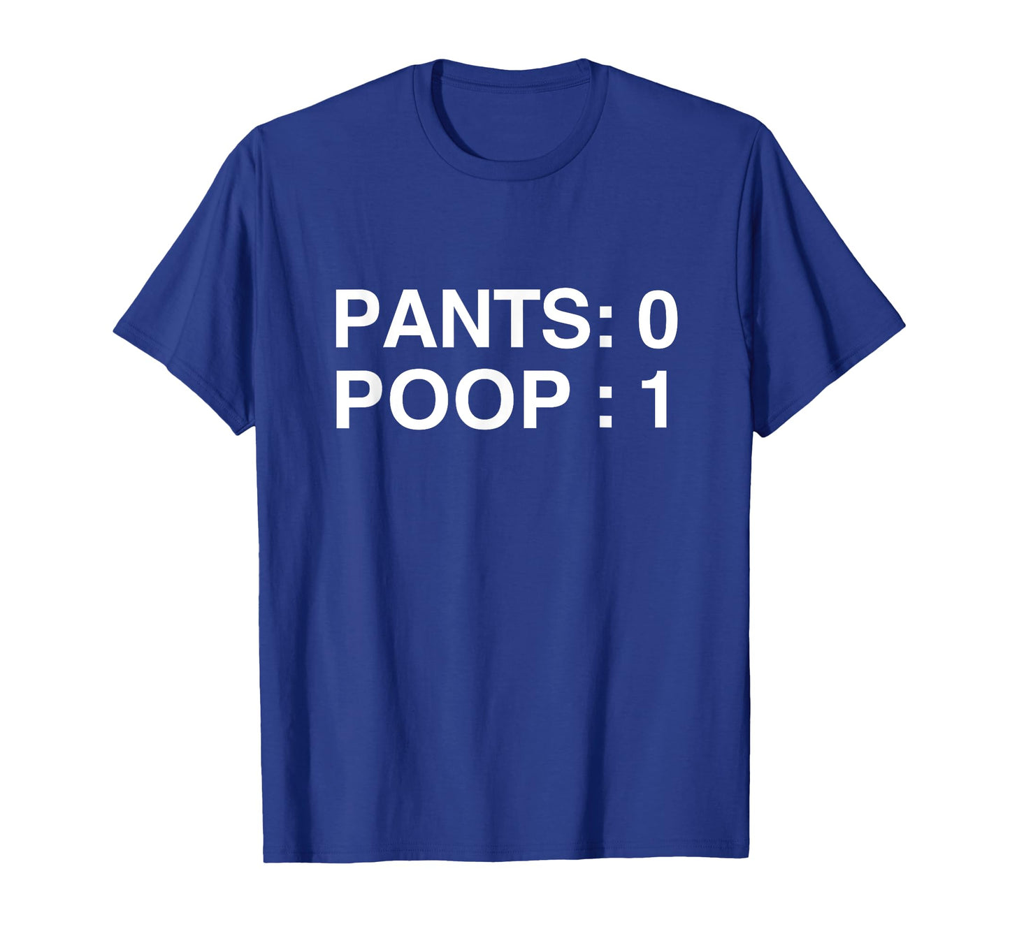 PANTS: 0 POOP: 1 Funny Poopy Toilet Humor Adult Humor Meme T-Shirt