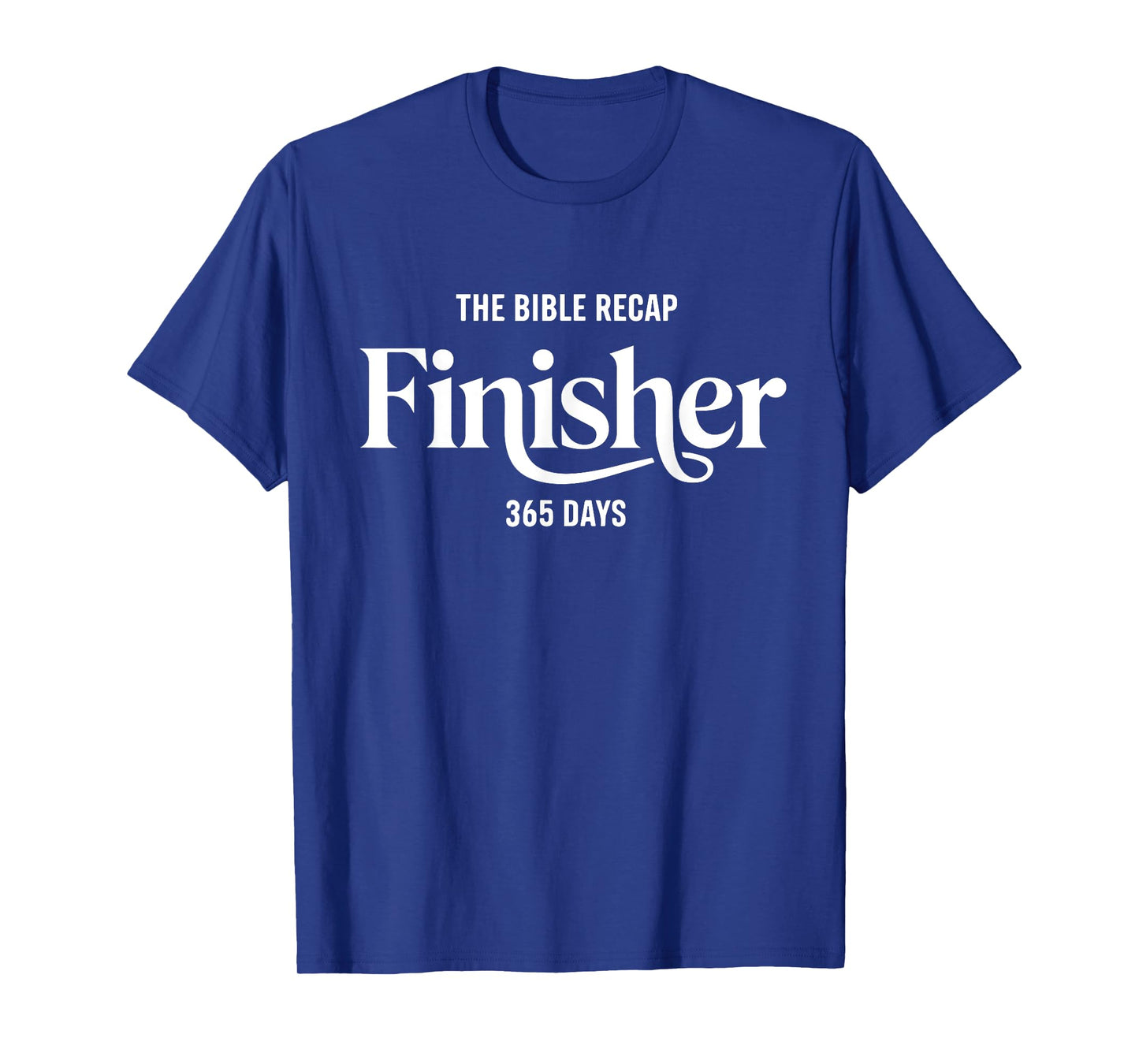 The Bible Recap Finisher 365 Days T-Shirt