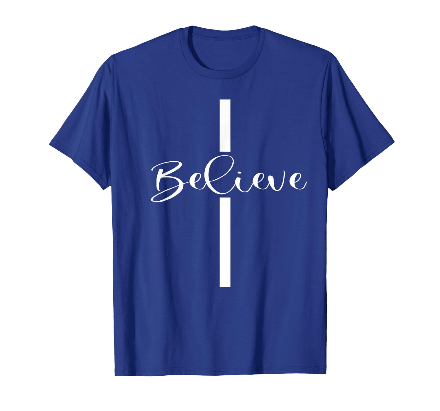 Believe Christian Cross Jesus Christ Christians Men Women T-Shirt