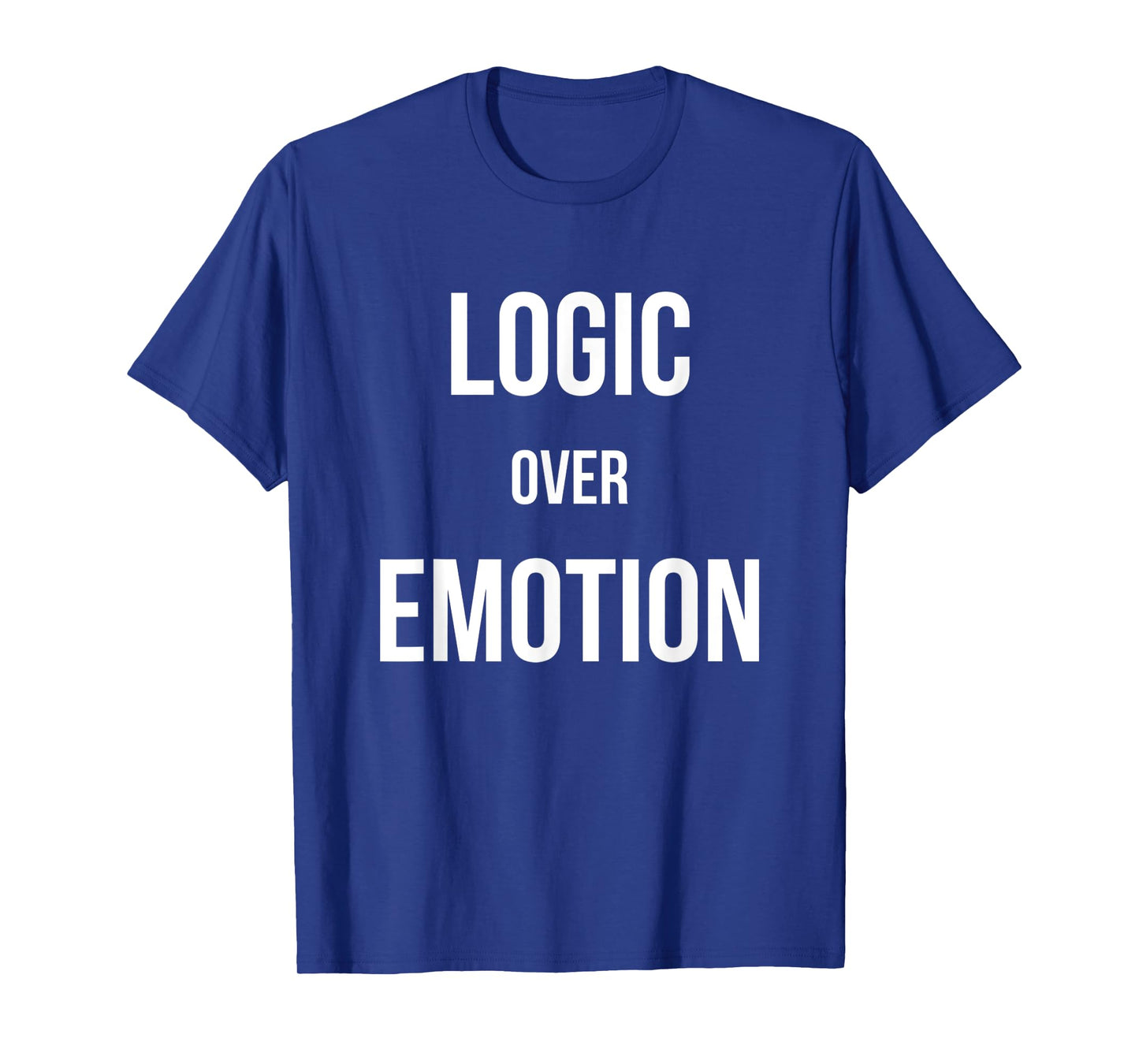 Logic Over Emotion T-Shirt