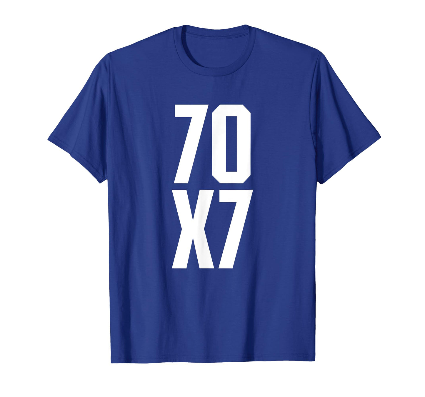 70X7 God's Eternal Forgiveness Christian Matthew 18:21-22 T-Shirt