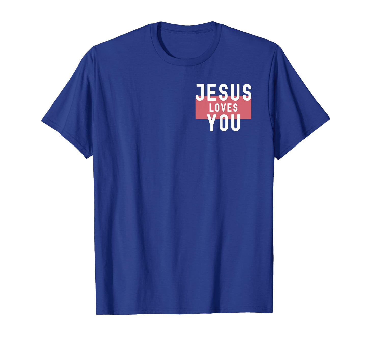 Dear Person Behind Me Jesus Loves You T-Shirt