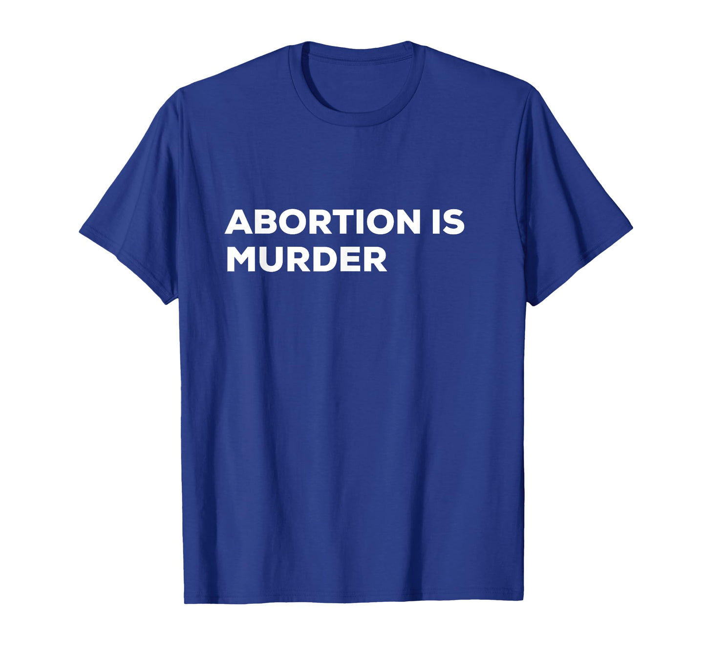 Abortion Is Murder T-Shirt