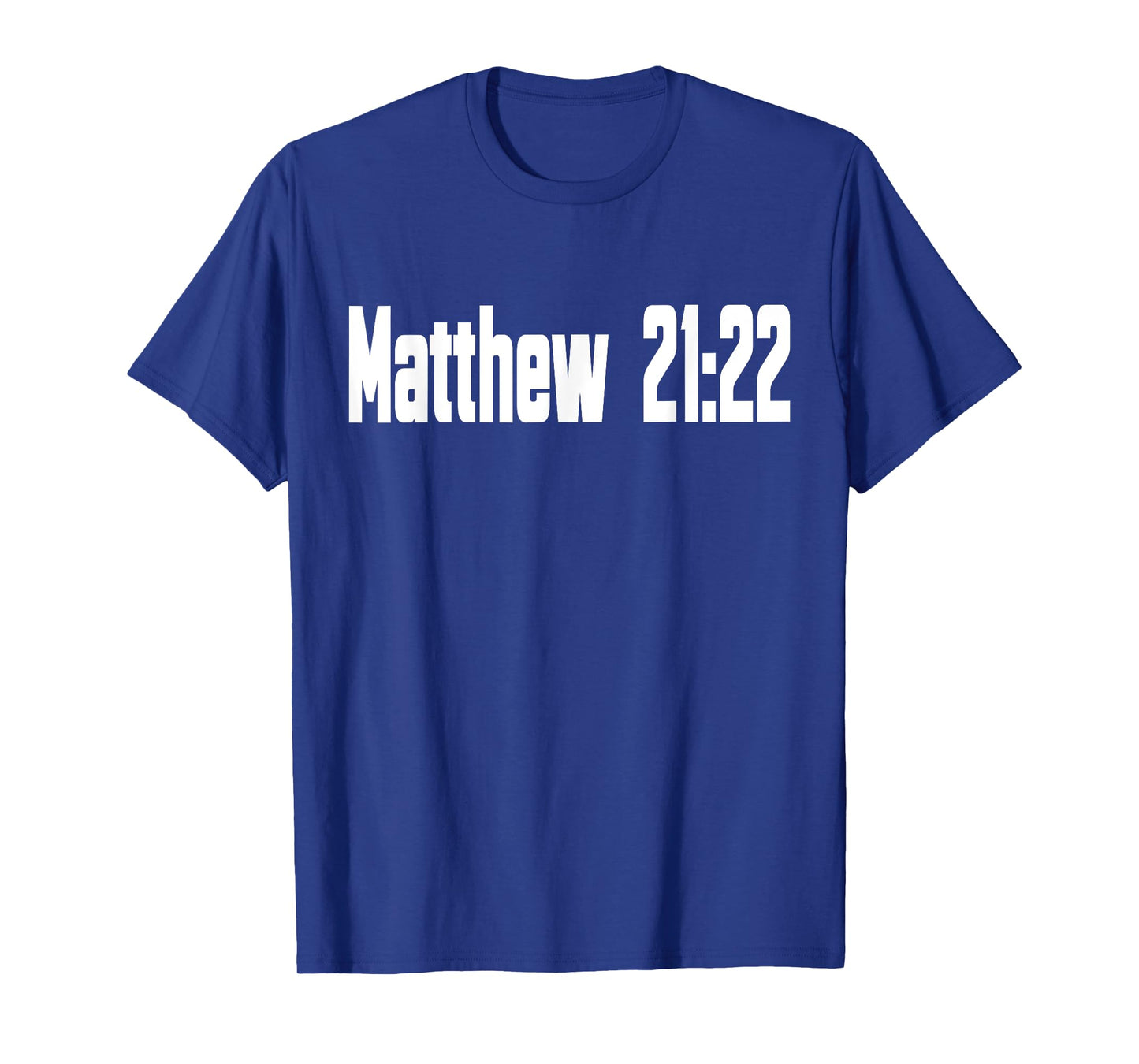 Bible Verse Matthew 21:22 Christian Religious Bible Study T-Shirt