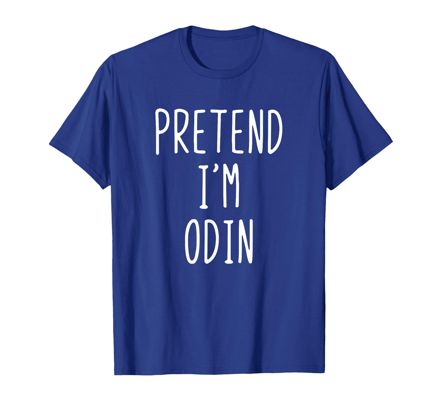 Pretend I'm Odin Costume Halloween Lazy Nordic Norse God T-Shirt