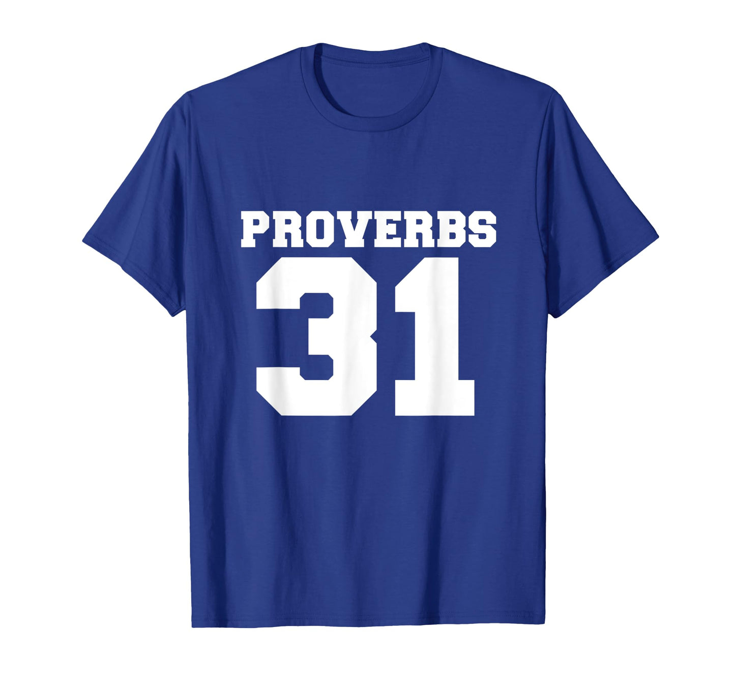 Proverbs 31 Christian Faith Based Bible Verse Jesus Follower T-Shirt