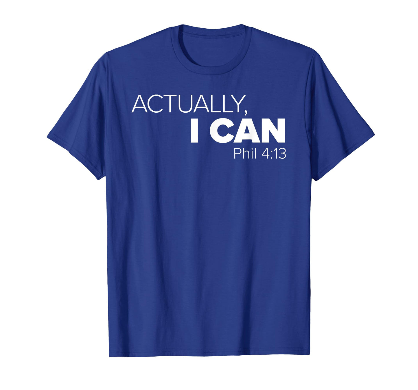 Actually, I Can T-Shirt T-Shirt