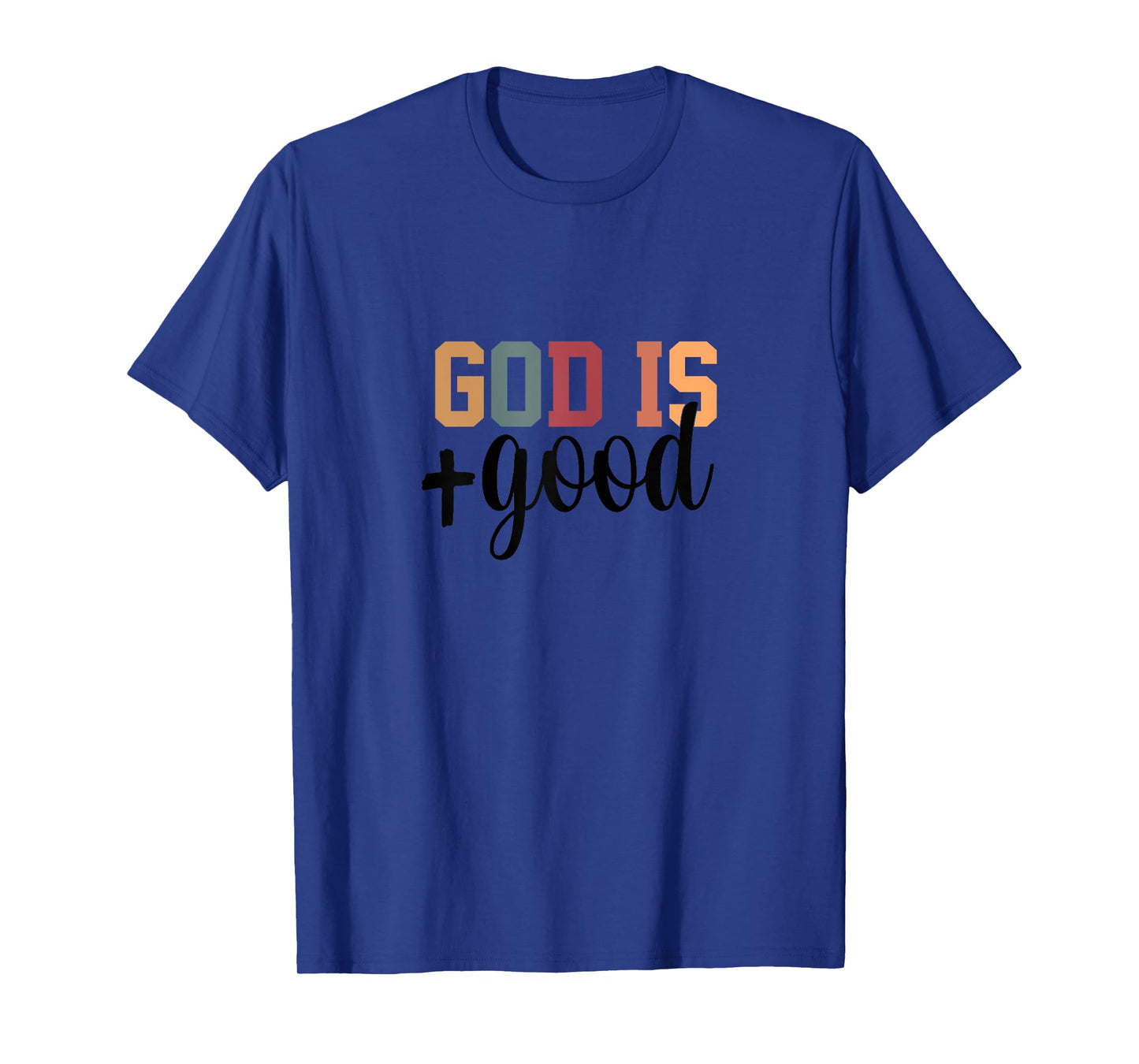 God is Good T-Shirt