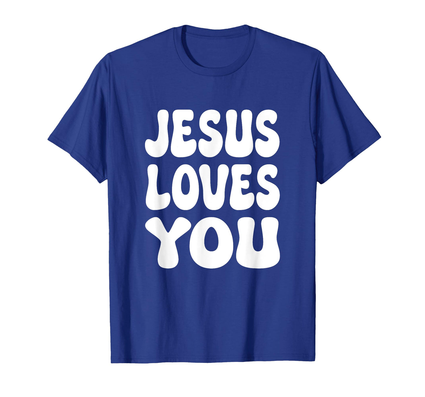 Christian Jesus Loves You T-Shirt