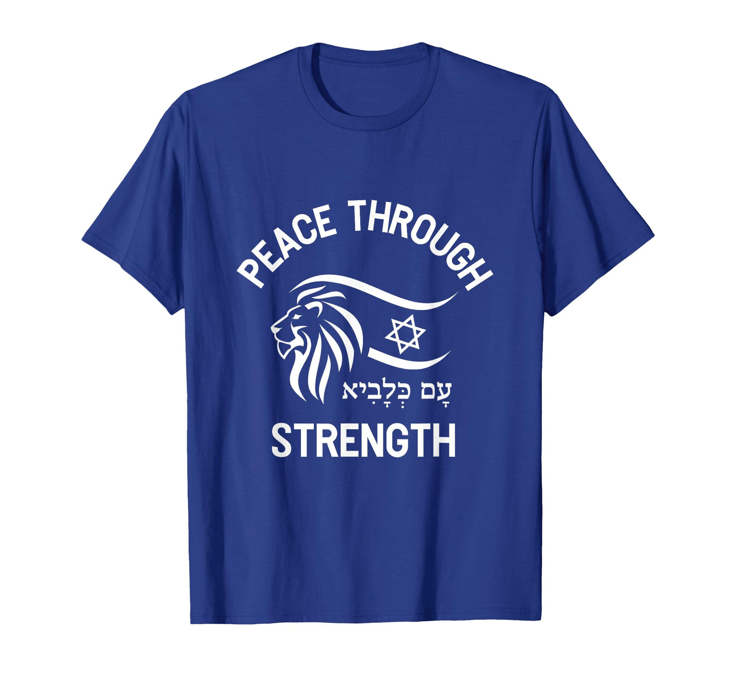 Peace through strength Rising Lion Nation Of Israel Jewish T-Shirt