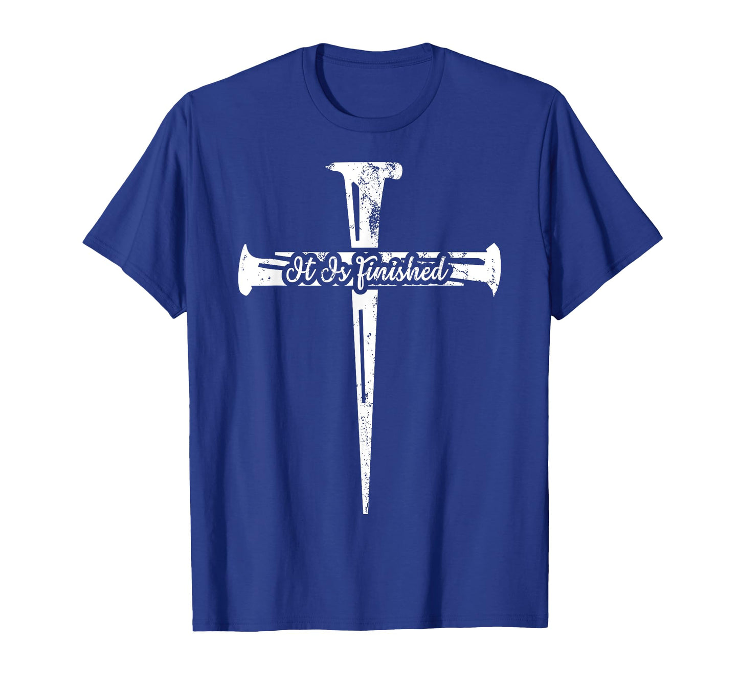 It Is Finished Christian Cross Nails Distressed Grunge Gift T-Shirt