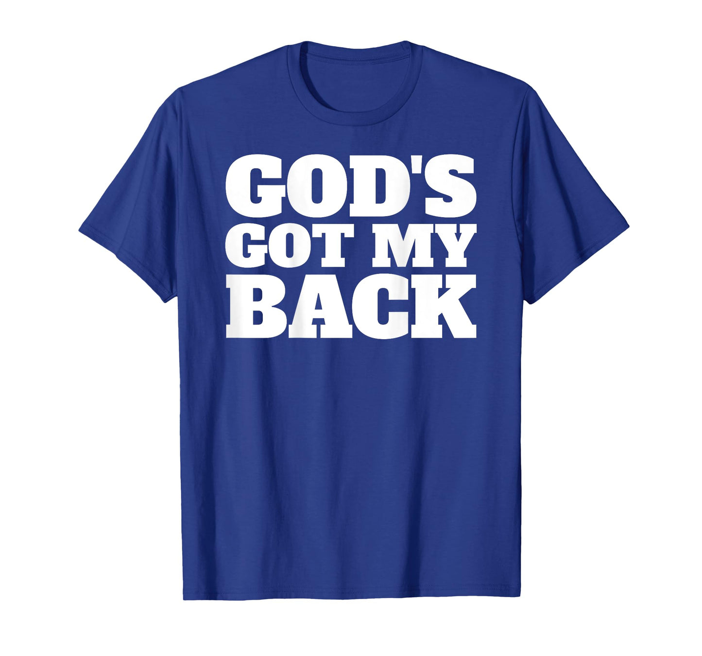 God's Got My Back Christian Faith Believer Jesus T-Shirt