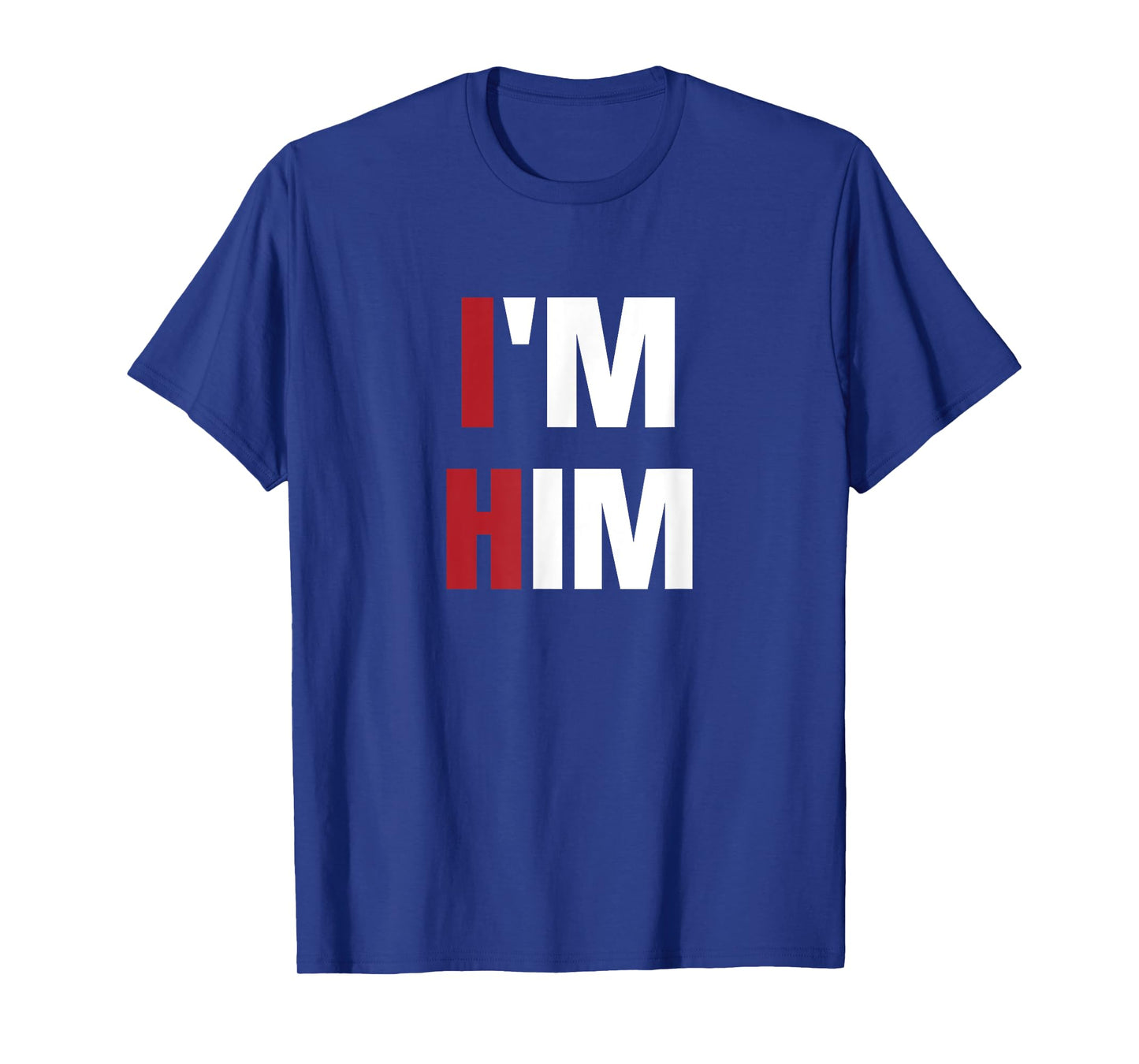 I'm Him - Prayed for a man like him Christian T-Shirt