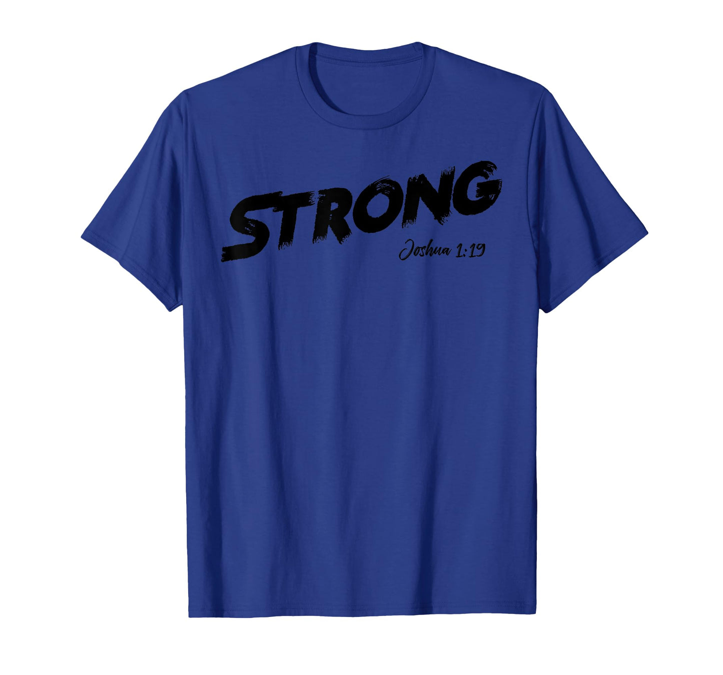 STRONG Joshua 1:9 T-Shirt