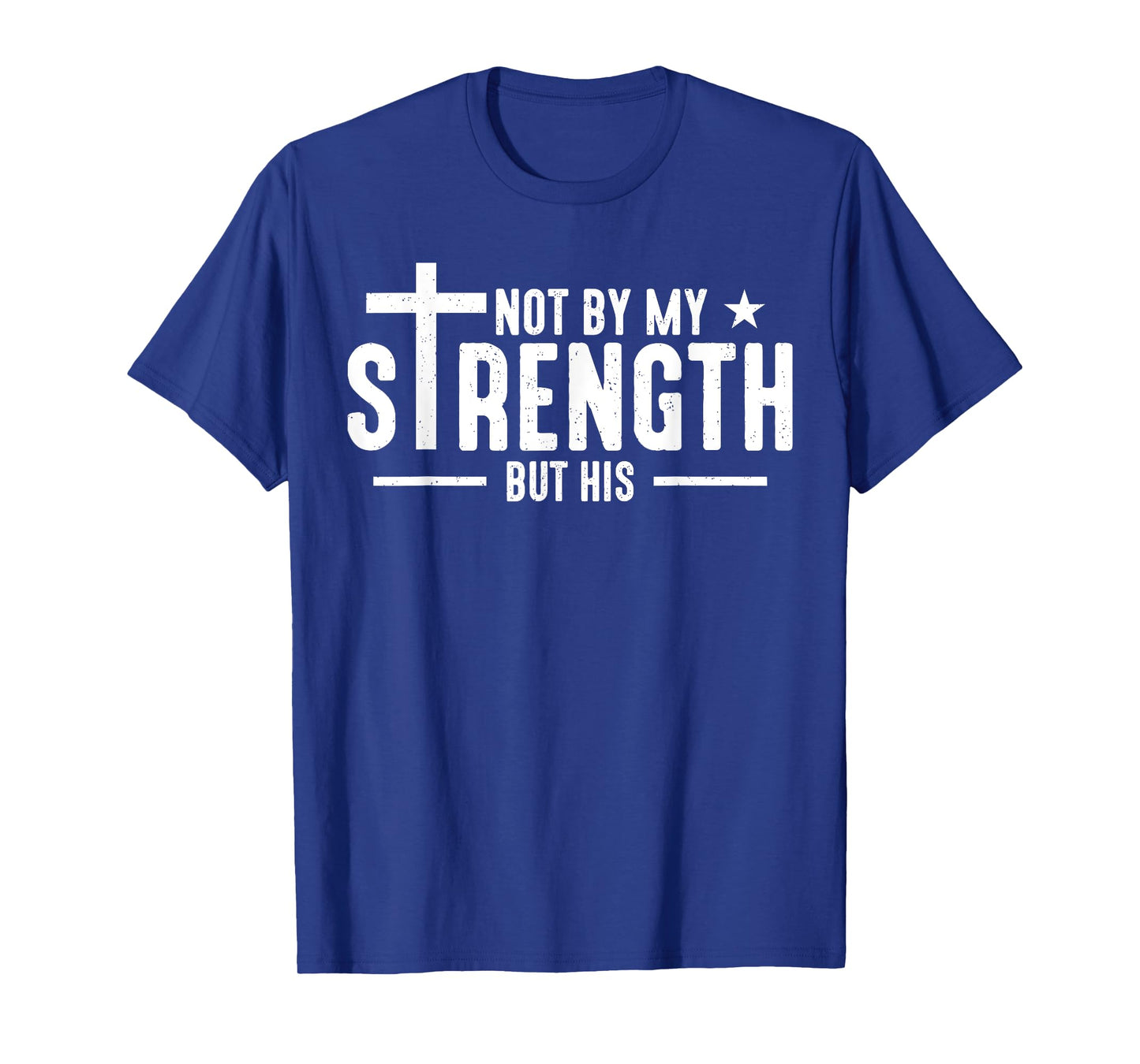 Vintage Not By My Strength But His Christians Jesus Cross T-Shirt