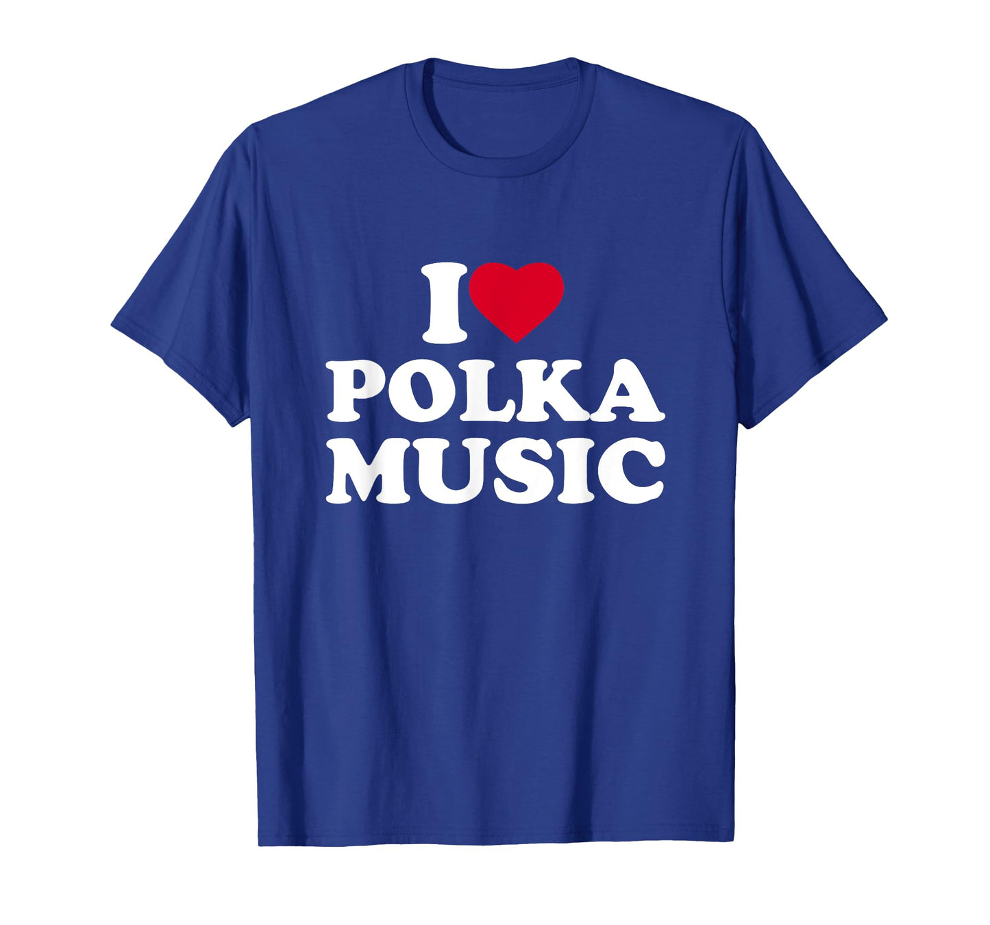 I Love Heart Polka Music Lover T-Shirt