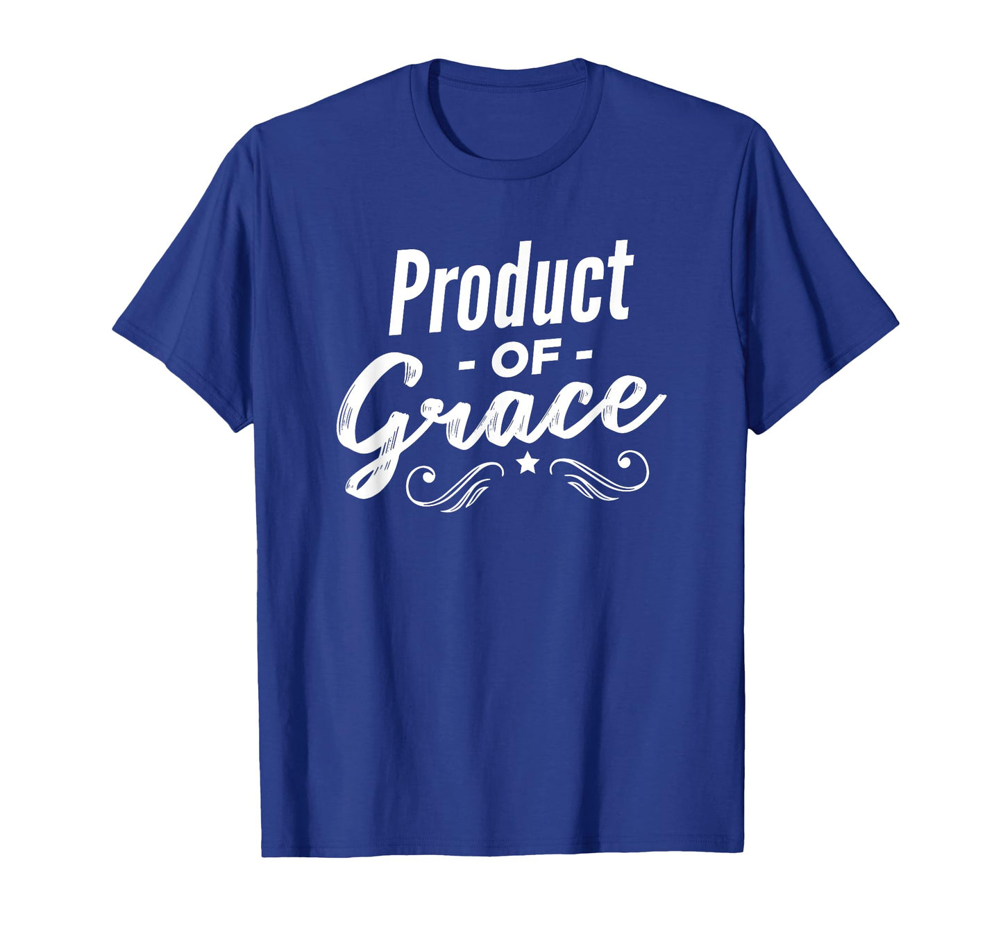 Product Of Grace T-Shirt
