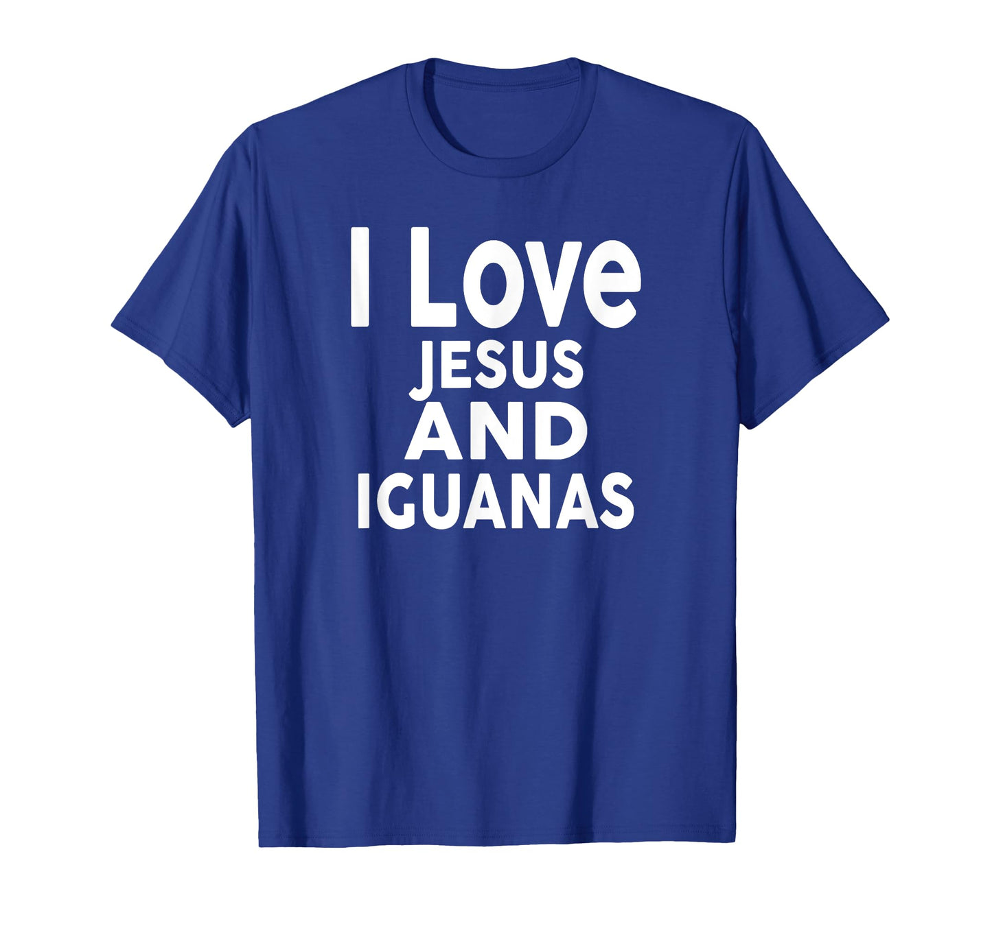 I Love Jesus and IGUANAS T-Shirt Funny IGUANA T-Shirt