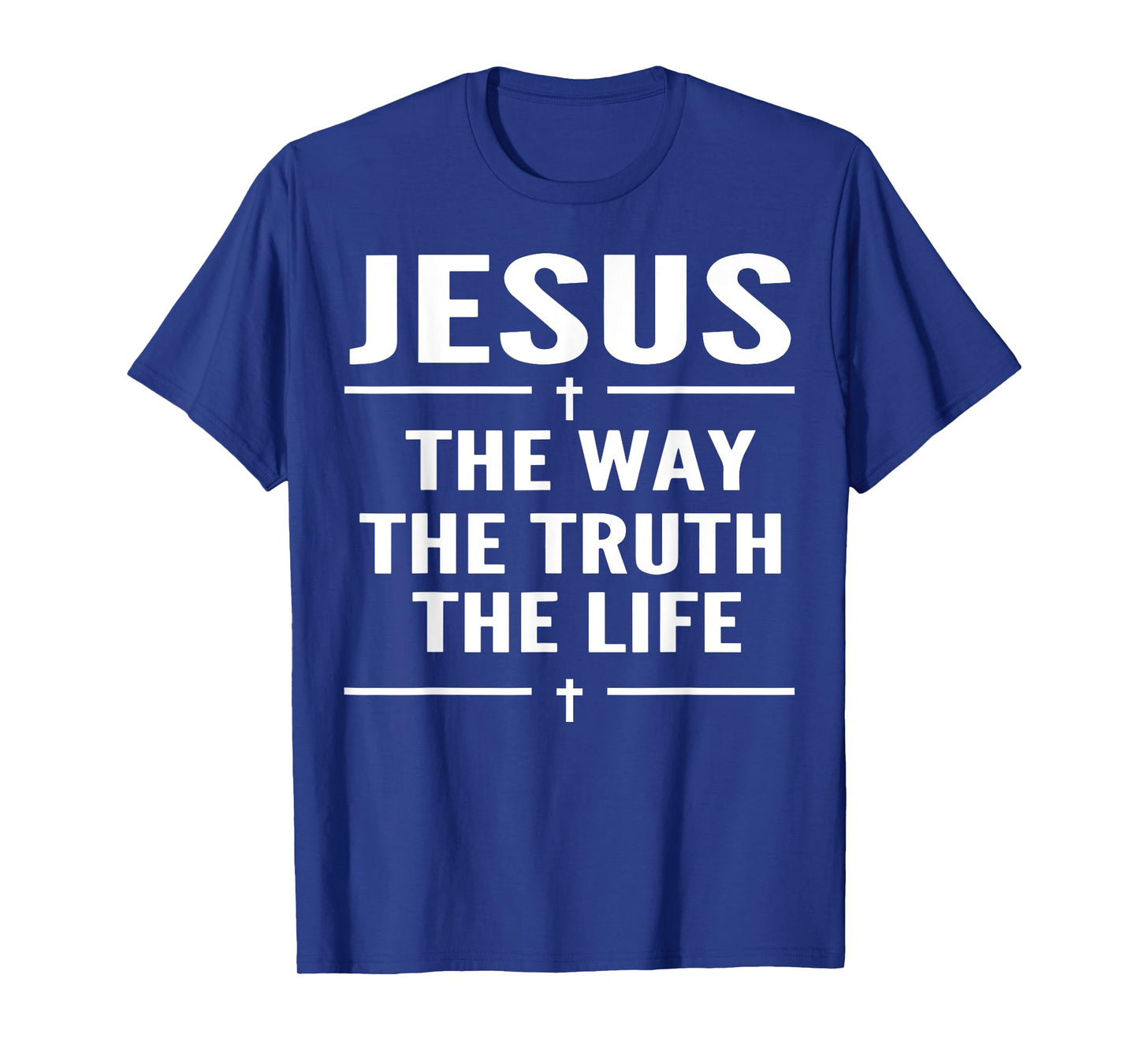 Jesus The Way Truth Life John 14:6 Christian Spiritual Women T-Shirt