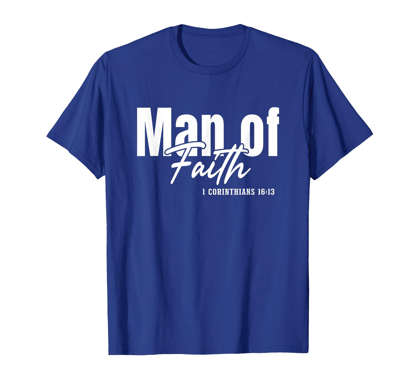 Christian Faith God Jesus Christ Man Of Faith T-Shirt
